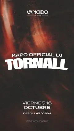 Flyer de TORNALL KAPO OFFICIAL DJ x VANDIDO en Vandido (Madrid), viernes 16 de octubre de 2026