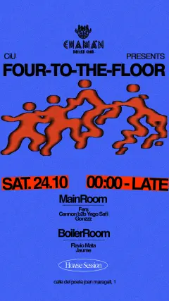 Flyer de CHAMÁN - FOUR TO THE FLOOR en Chamán (Madrid), sábado 24 de octubre de 2026