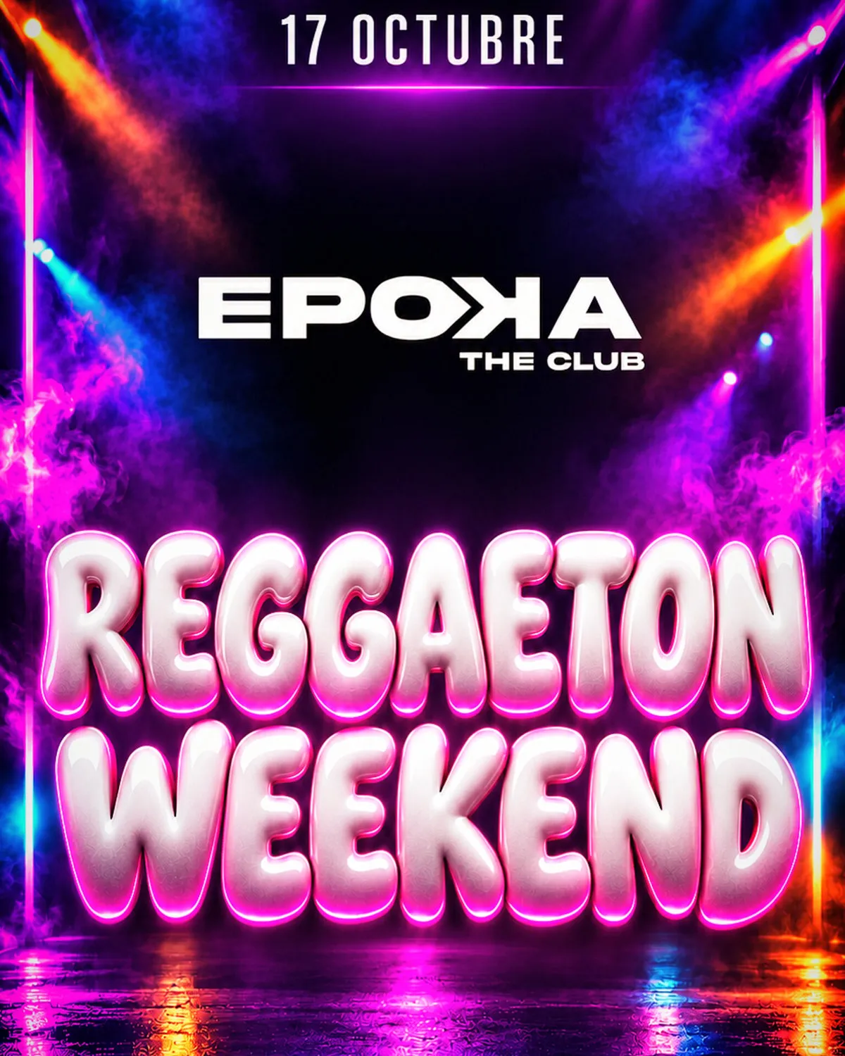Flyer de REGGAETON WEEKEND en Epoka The Club (Madrid), sábado 17 de octubre de 2026