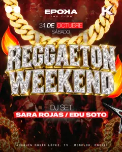 Flyer for REGGAETON WEEKEND at Epoka The Club (Madrid), Saturday 24 October 2026