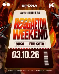 Flyer de REGGAETON WEEKEND en Epoka The Club (Madrid), sábado 3 de octubre de 2026