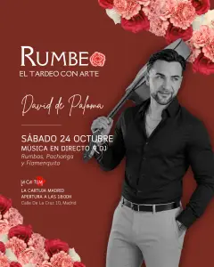 Flyer de TARDEO RUMBEO - ACTUACIÓN DAVID DE PALOMA en La Cartuja (Madrid), sábado 24 de octubre de 2026