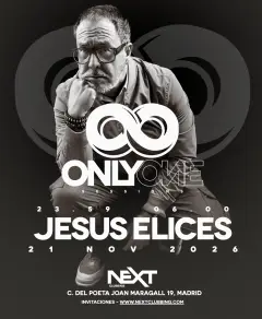 Flyer for ONLYONE by JESUS ELICES at Next (Madrid), Saturday 21 November 2026