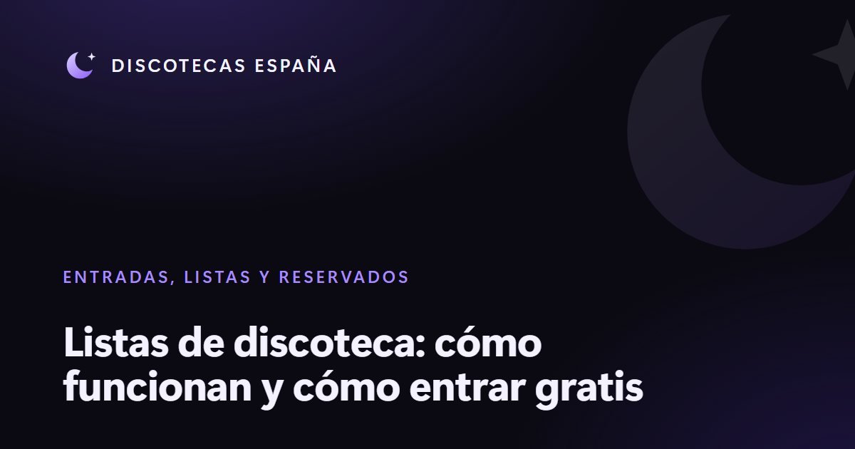 Listas de discoteca: cómo funcionan y cómo entrar gratis