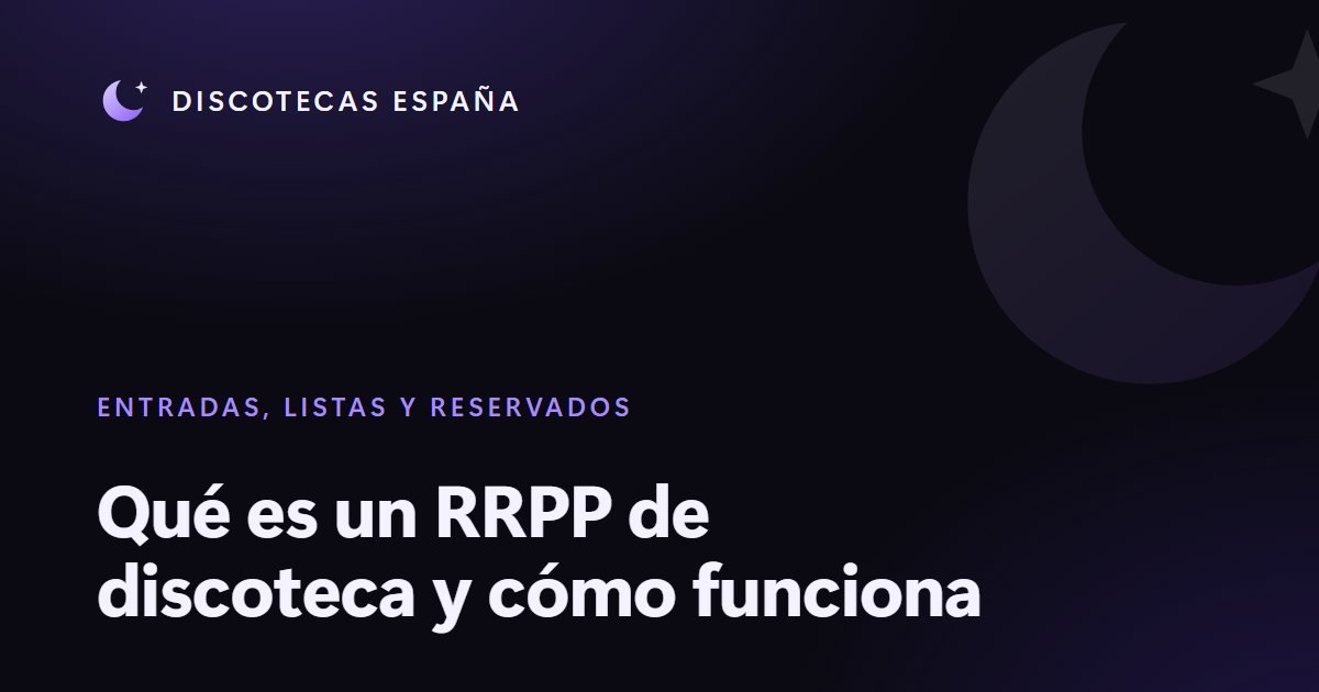 Qué es un RRPP de discoteca y cómo funciona
